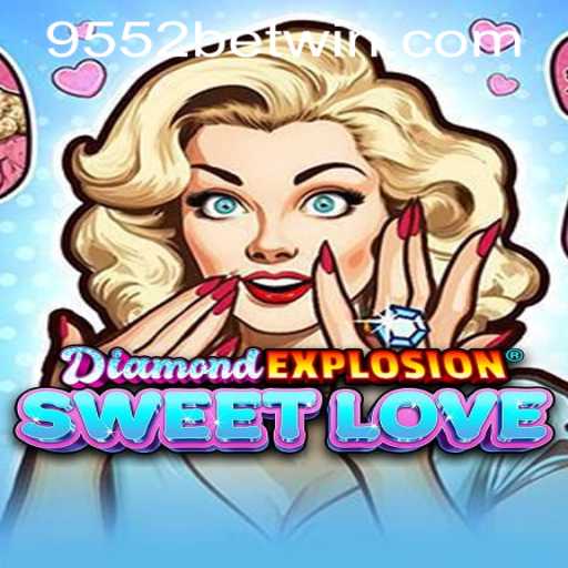 Exploring DiamondExplosionSweetLove: A Thrilling New Game in its Vibrant Universe