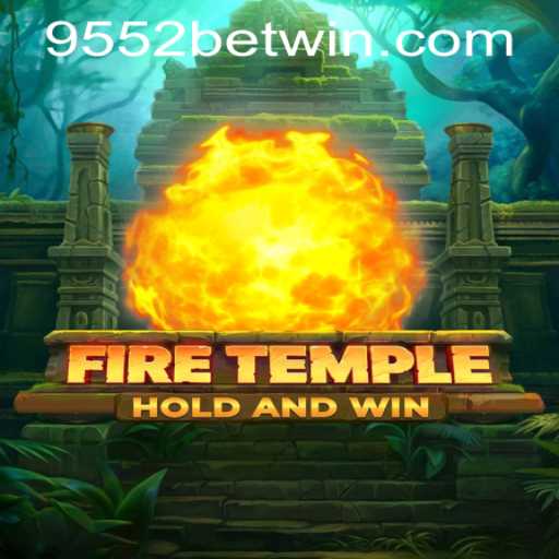 FireTemple: Exploring the Thrilling World of Adventure Gaming with 9552bet PH Login