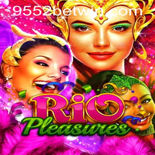 Discover the Thrills of RioPleasures and Secure Seamless Access with 9552bet PH Login