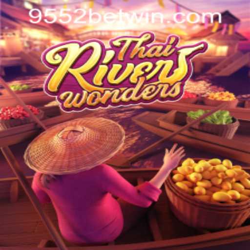Exploring the Thrills of ThaiRiverWonders Amidst the Rise of 9552bet PH Login