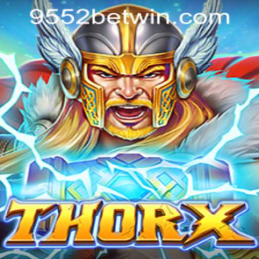 ThorX Game Guide: Explore the Realms of Thunder and Bet with 9552bet PH Login